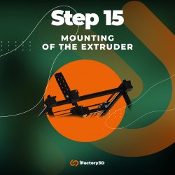 Step 15: Mounting of the extruder